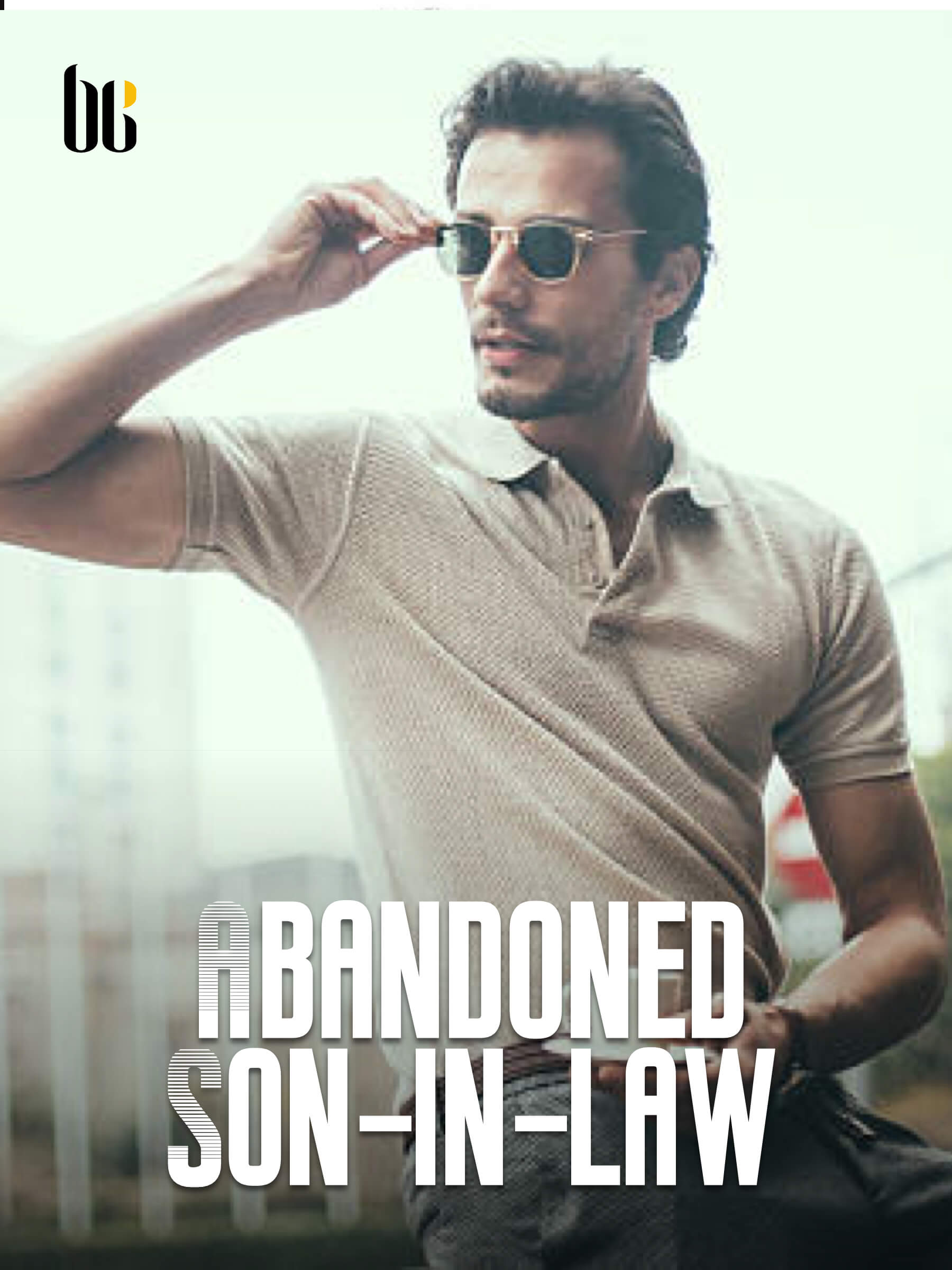 abandoned-son-in-law-novel-full-story-book-babelnovel